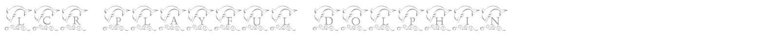 LCR Playful Dolphin font preview
